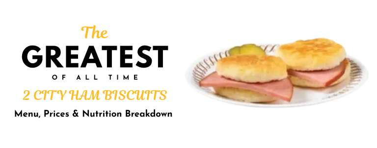 2 CITY HAM BISCUITS