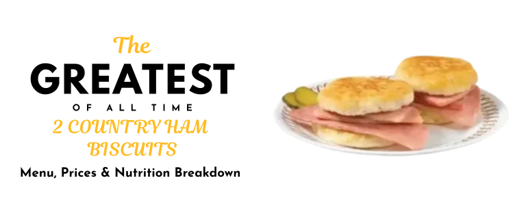 2 COUNTRY HAM BISCUITS