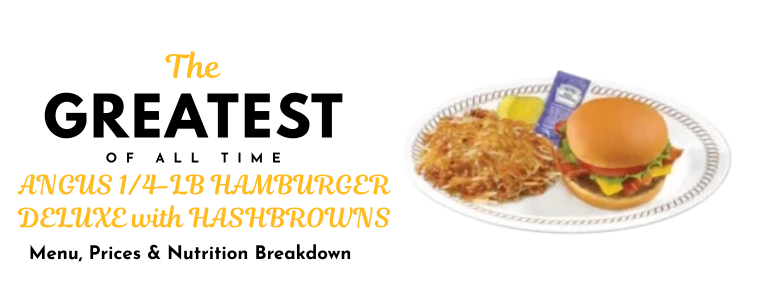 ANGUS 1_4-LB HAMBURGER DELUXE with HASHBROWNS