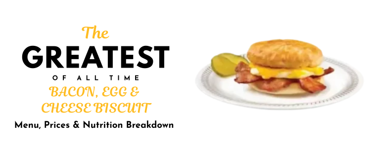 BACON, EGG & CHEESE BISCUIT