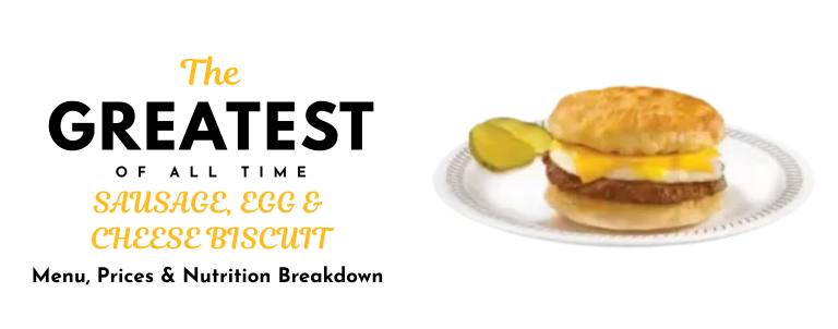 SAUSAGE, EGG & CHEESE BISCUIT