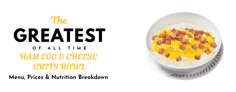 HAM EGG & CHEESE GRITS BOWL